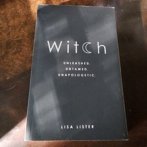 Witch: Unleashed. Untamed. Unapologetic. Book By Lisa Lister, SoftCover